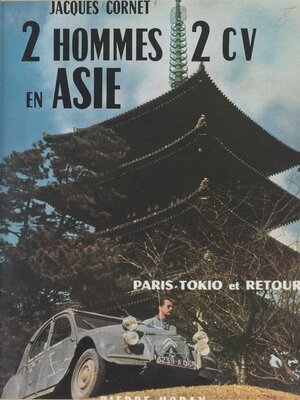 cover image of Deux hommes, 2 CV, en Asie